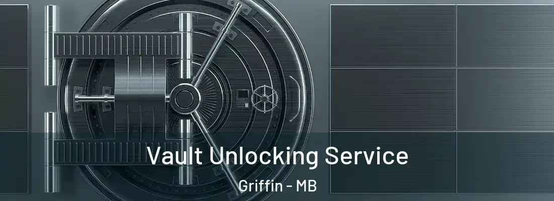  Vault Unlocking Service Griffin - MB
