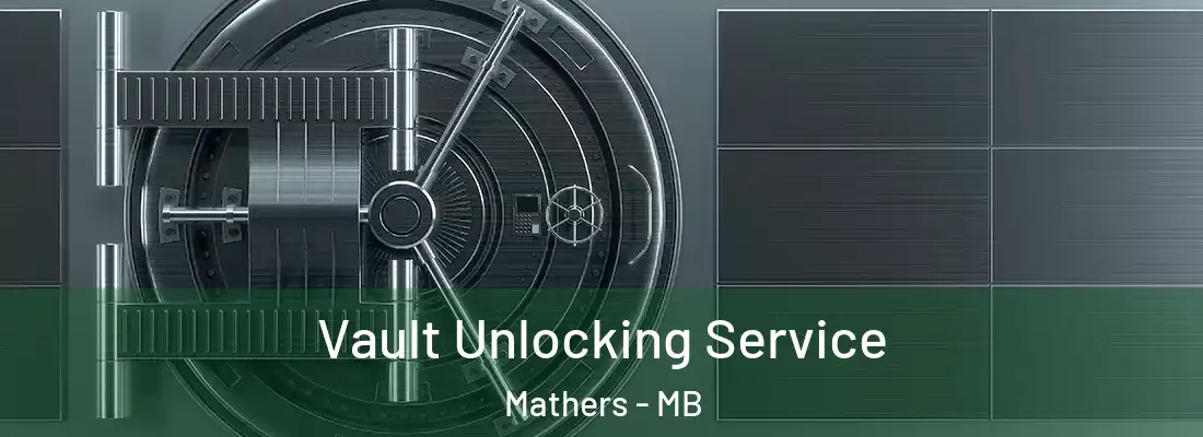  Vault Unlocking Service Mathers - MB