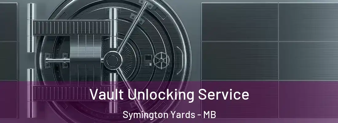  Vault Unlocking Service Symington Yards - MB