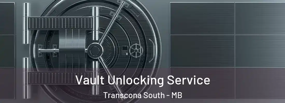  Vault Unlocking Service Transcona South - MB