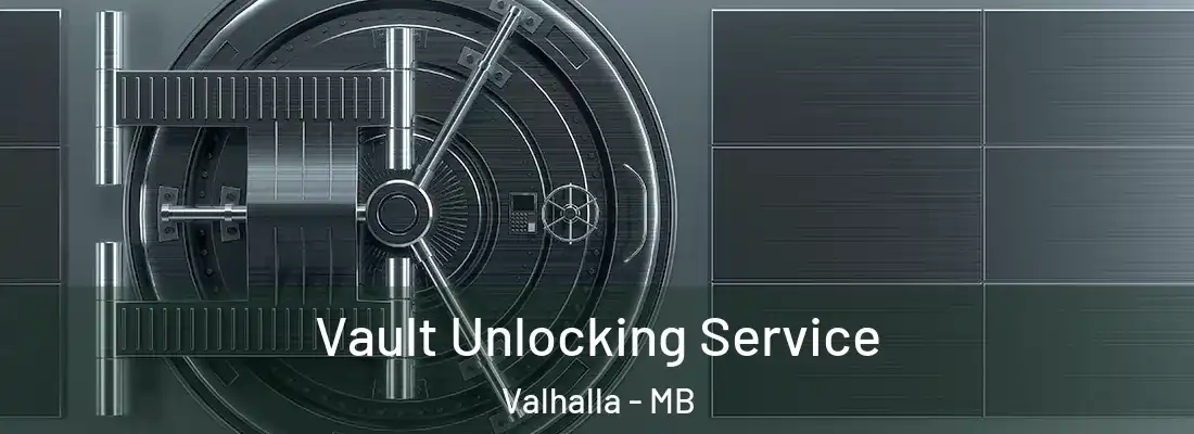  Vault Unlocking Service Valhalla - MB