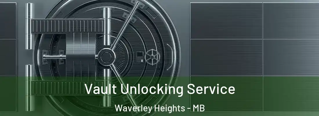  Vault Unlocking Service Waverley Heights - MB