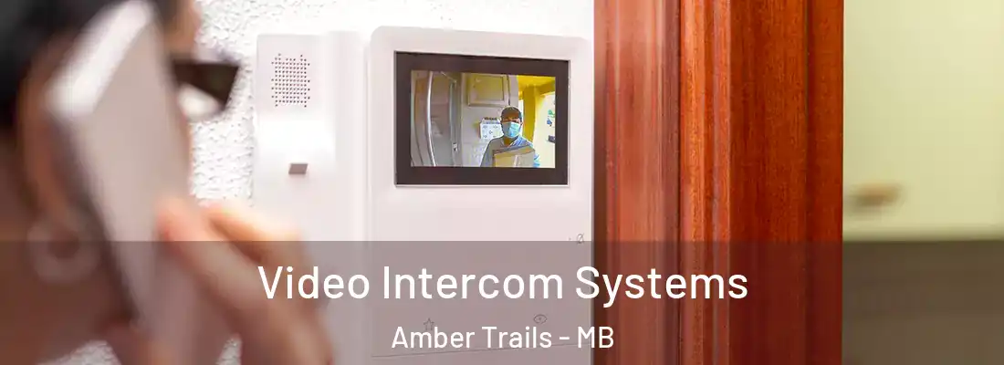  Video Intercom Systems Amber Trails - MB