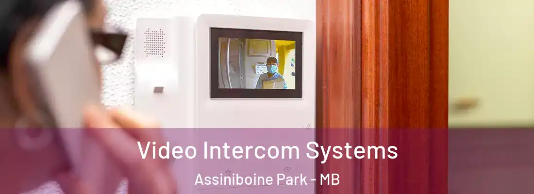  Video Intercom Systems Assiniboine Park - MB