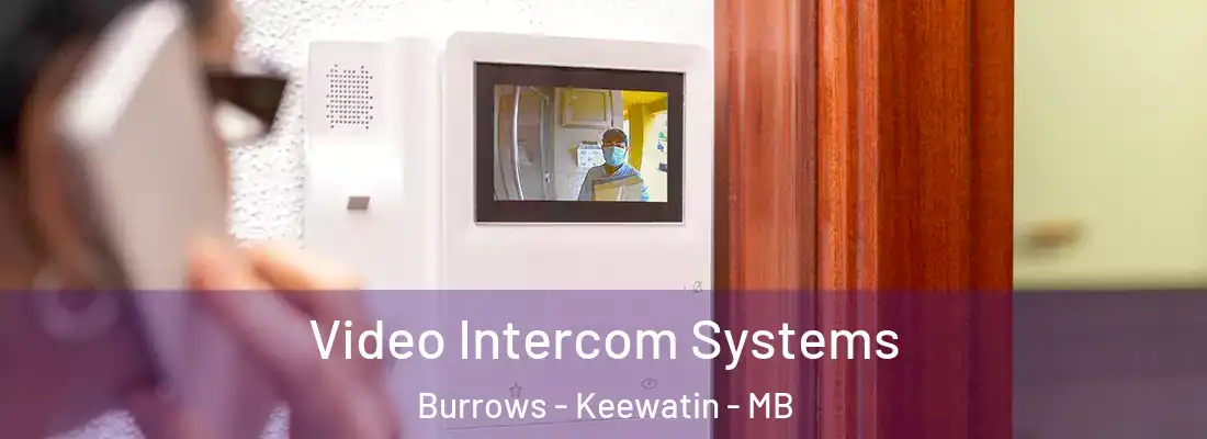  Video Intercom Systems Burrows - Keewatin - MB
