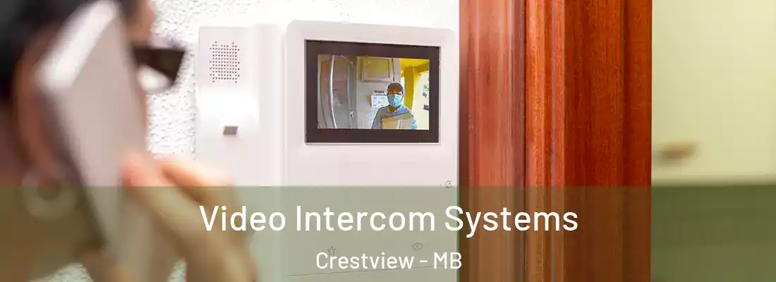  Video Intercom Systems Crestview - MB
