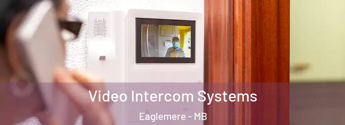  Video Intercom Systems Eaglemere - MB