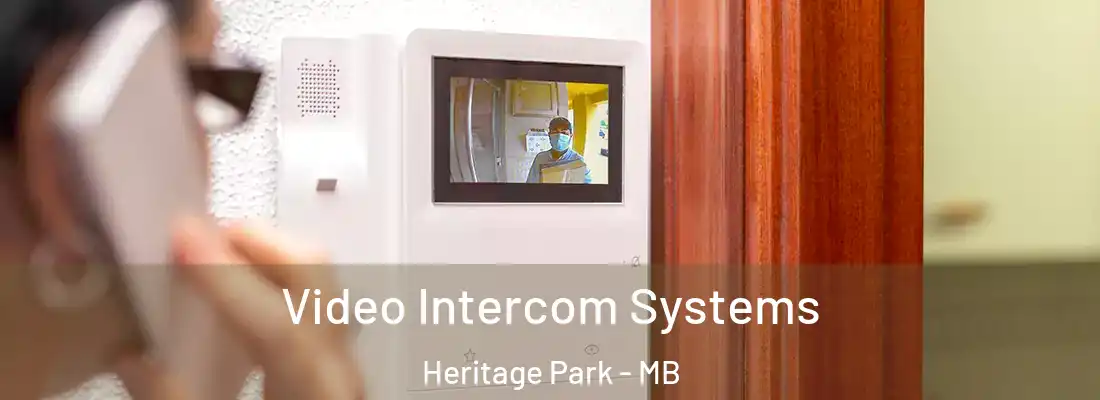  Video Intercom Systems Heritage Park - MB