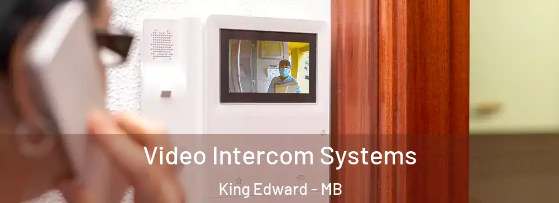  Video Intercom Systems King Edward - MB