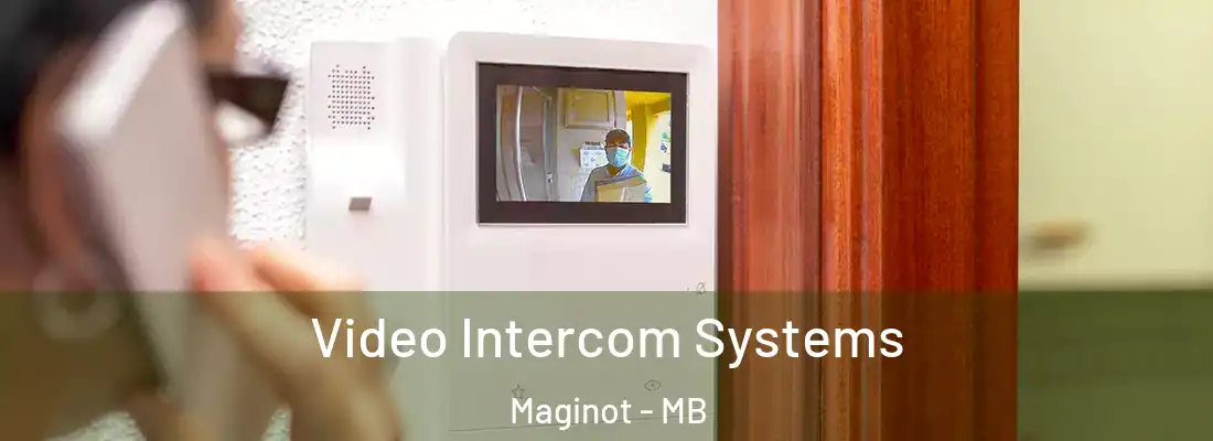  Video Intercom Systems Maginot - MB