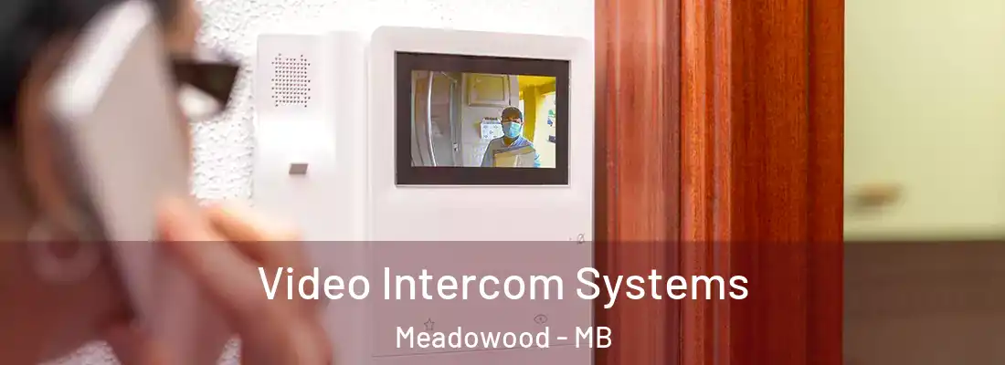  Video Intercom Systems Meadowood - MB
