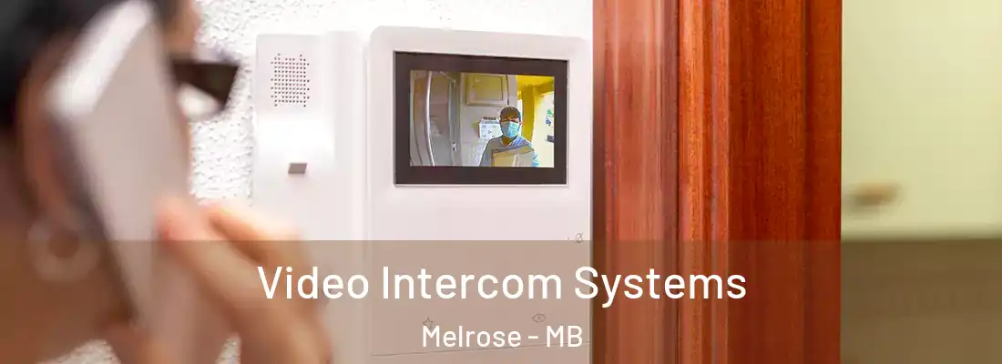  Video Intercom Systems Melrose - MB