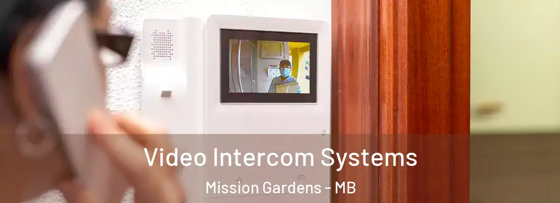  Video Intercom Systems Mission Gardens - MB