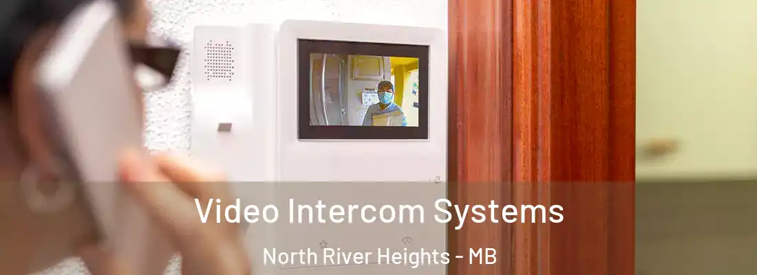  Video Intercom Systems North River Heights - MB