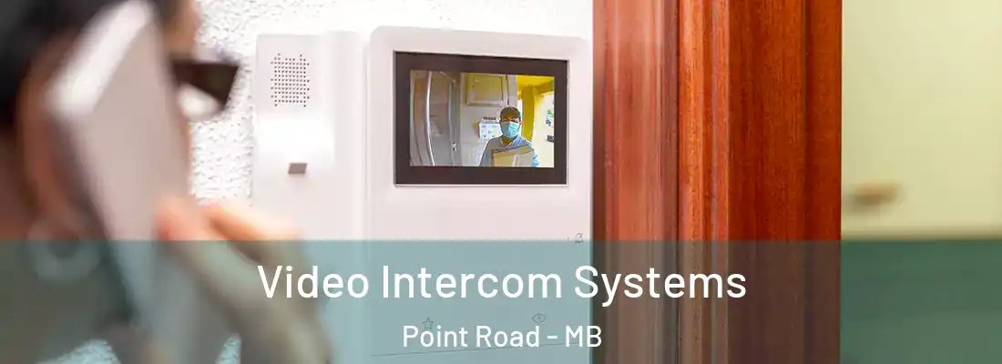  Video Intercom Systems Point Road - MB
