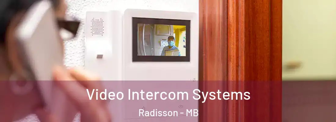  Video Intercom Systems Radisson - MB