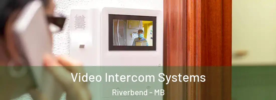  Video Intercom Systems Riverbend - MB