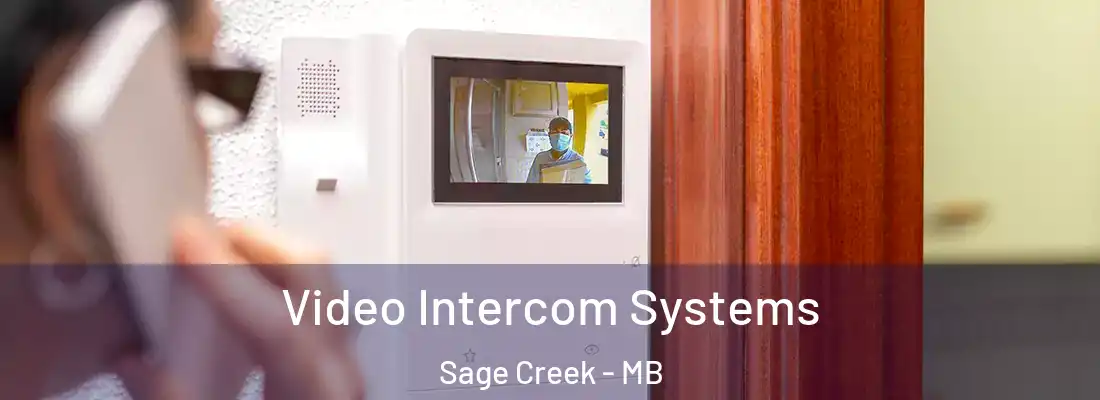  Video Intercom Systems Sage Creek - MB