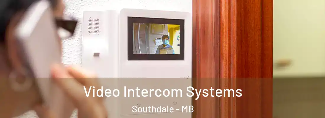  Video Intercom Systems Southdale - MB