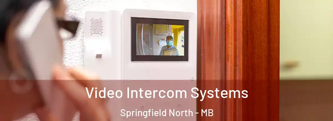  Video Intercom Systems Springfield North - MB