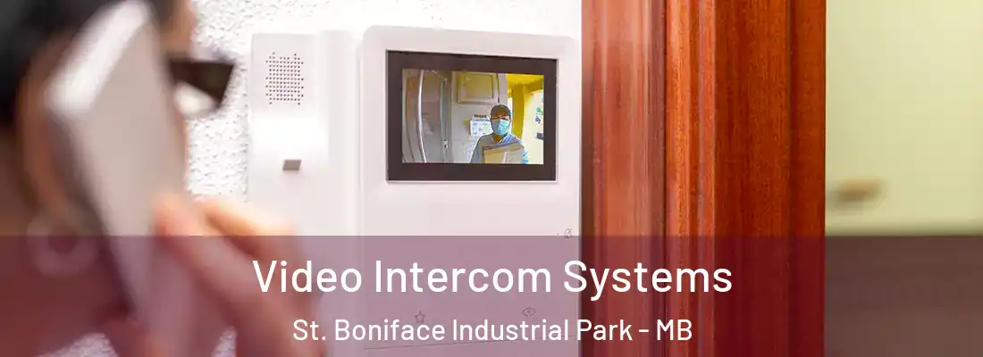  Video Intercom Systems St. Boniface Industrial Park - MB