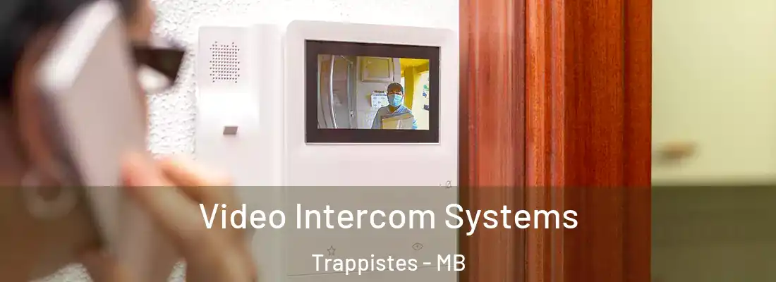  Video Intercom Systems Trappistes - MB