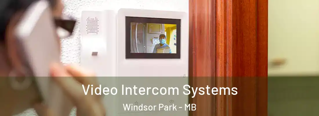  Video Intercom Systems Windsor Park - MB