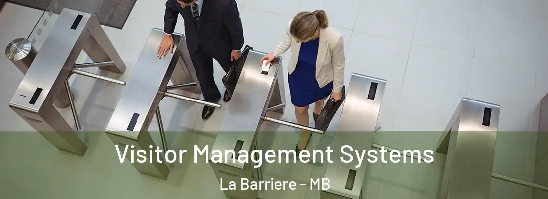  Visitor Management Systems La Barriere - MB