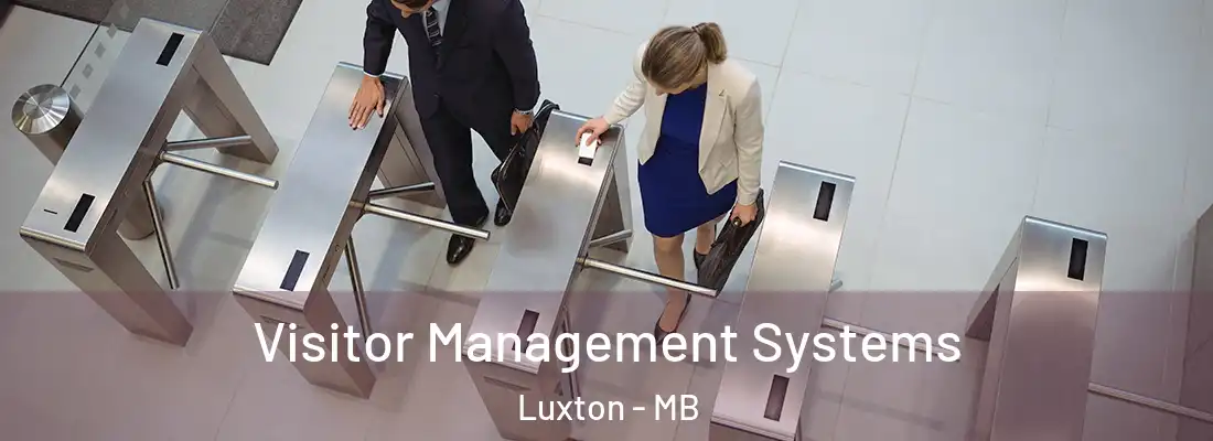  Visitor Management Systems Luxton - MB