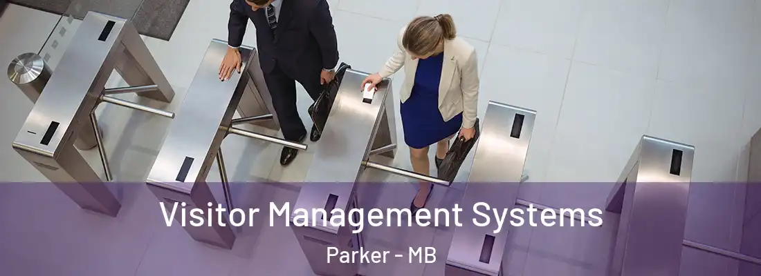  Visitor Management Systems Parker - MB