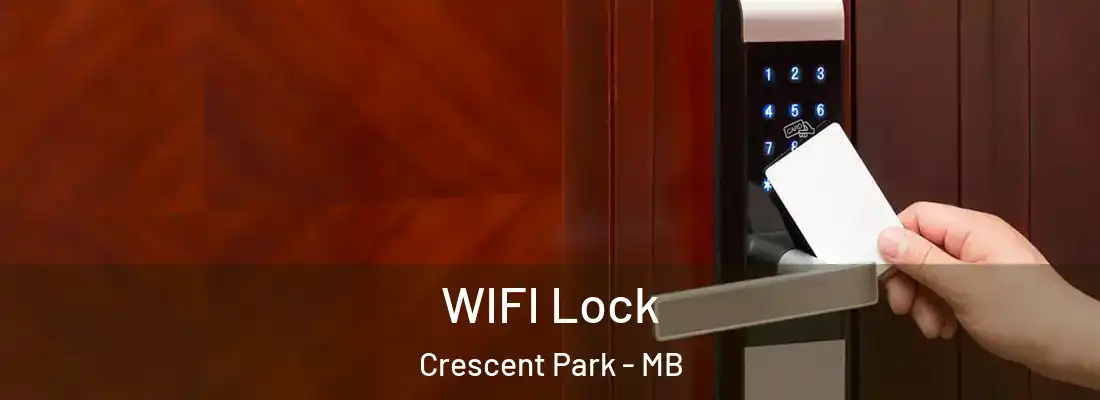  WIFI Lock Crescent Park - MB