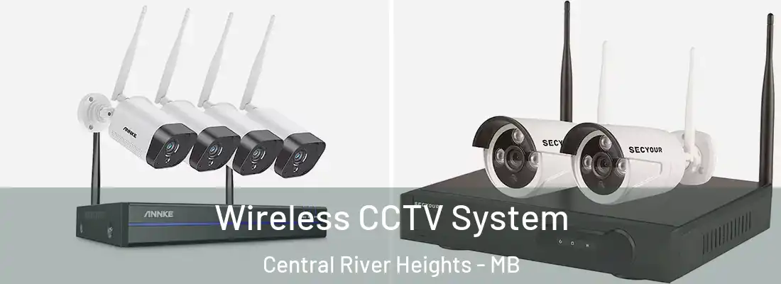  Wireless CCTV System Central River Heights - MB