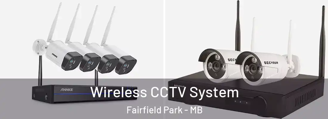  Wireless CCTV System Fairfield Park - MB