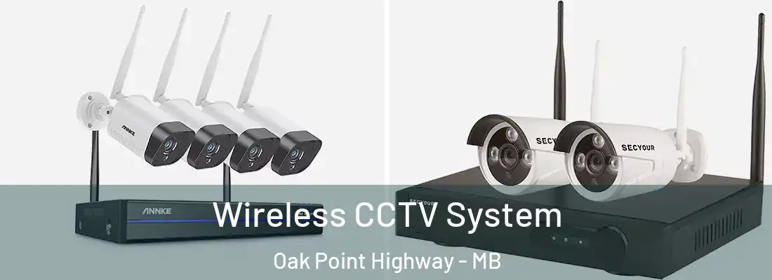  Wireless CCTV System Oak Point Highway - MB
