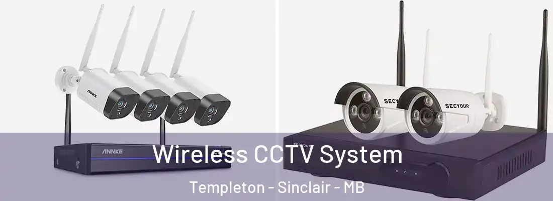  Wireless CCTV System Templeton - Sinclair - MB